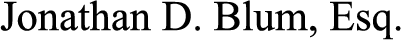 Jonathan D Blum, Esq